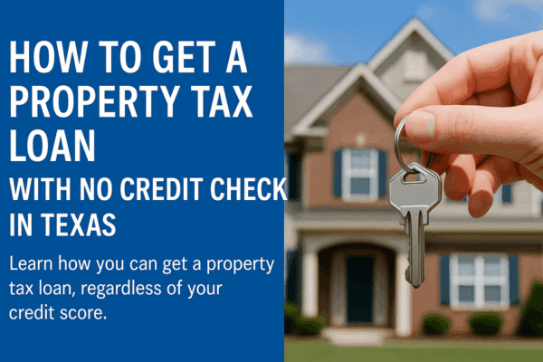 how to get a property tax loan with no credit check